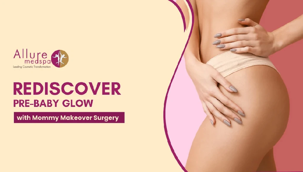 Mommy Makeover Surgery in Mumbai, India